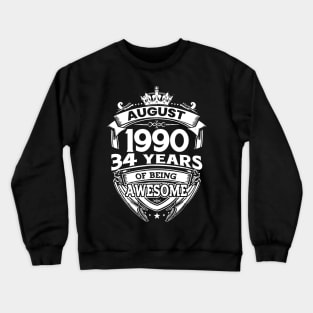 August 1990 34 Years Of Being Awesome 34th Birthday Crewneck Sweatshirt